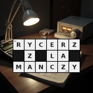 Hasło krzyżówkowe dosiadał rosynanta - rycerz z la manczy – rozwiązanie, synonimy, podpowiedzi i definicje krzyżówkowe